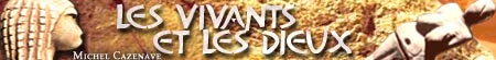 Les vivants et les Dieux