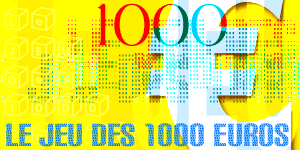 Le jeu des mille euros